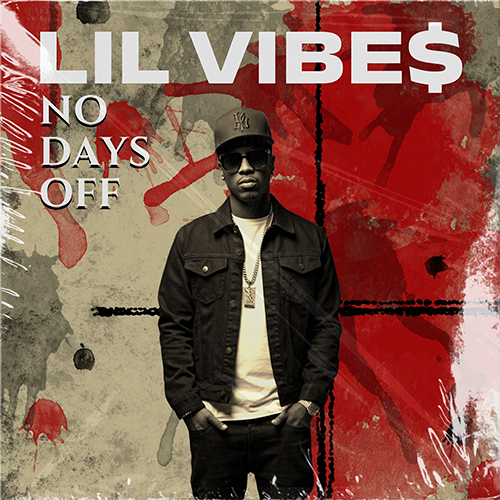 Album cover of "No Days Off" by Lil Vibe$. A male figure in dark clothing, hat, and sunglasses stands against a red and gray abstract background, reminiscent of an edgy product archive shot.
